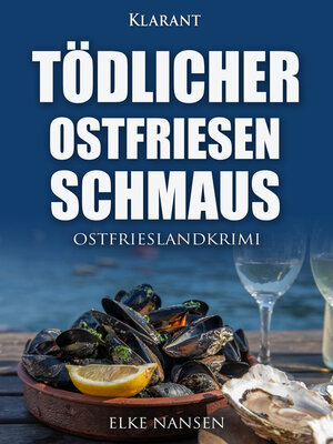 cover image of Tödlicher Ostfriesenschmaus. Ostfrieslandkrimi